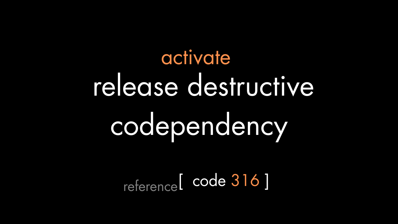 Release Destructive Codependency Code (PDF)